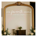 Our Favorite People Vinyl Decal, Find Your Seat Vinyl Decal, Wedding Sign Decal, Seating Chart Sticker, Our Favorite People Sticker, Wedding Removable Adhesive (White, Wide 17")