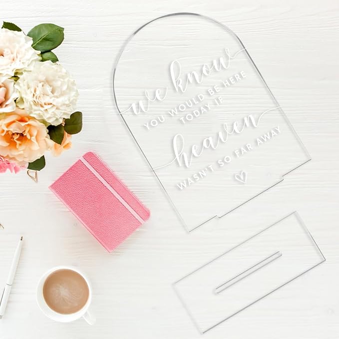 Wedding Memorial Sign，We Know You Would be Here Today If Heaven Sign，Wedding Signs，Arch Acrylic, Wedding Sign for Ceremony and Reception, Wedding Decoration, Wedding Supplies 5 x 7 Inch (White)
